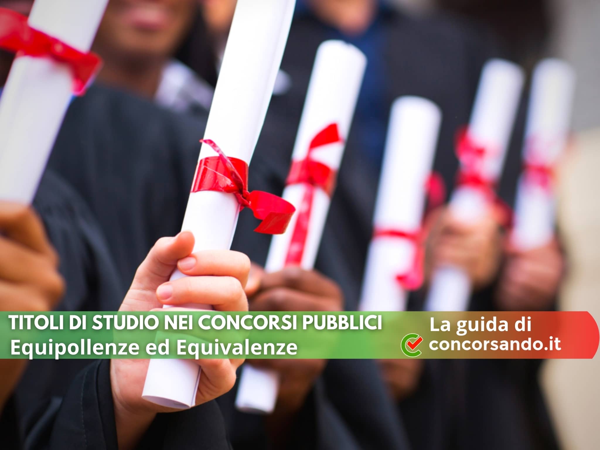 Titoli di studio nei Concorsi Pubblici Equipollenze ed Equivalenze