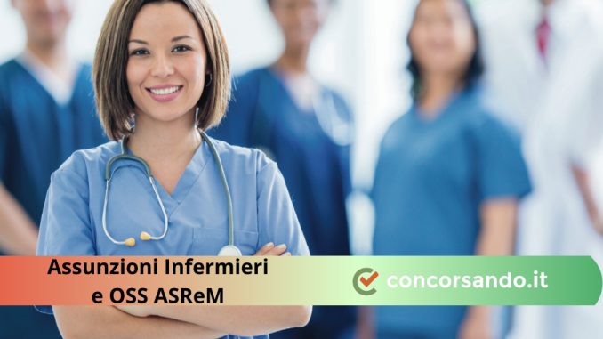 Assunzioni Infermieri e OSS ASReM Assunzioni Infermieri e OSS ASReM