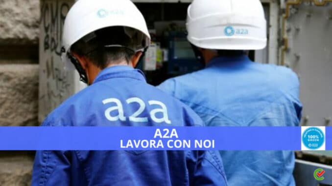 A2A lavora con noi - Assunzioni e Posizioni Aperte