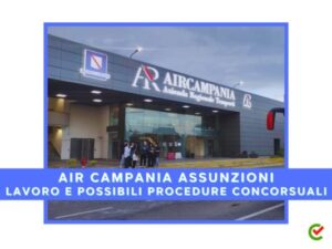 AIR Campania Assunzioni – Lavoro e Possibili procedure concorsuali