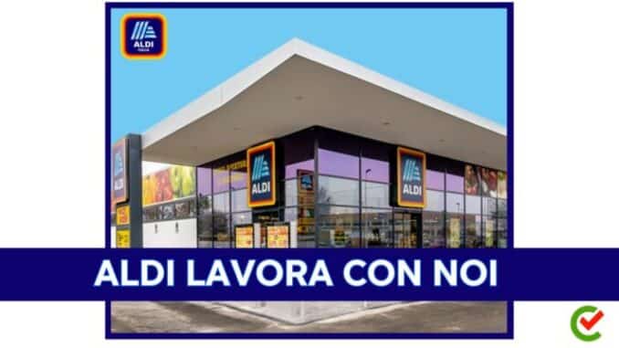 ALDI lavora con noi - Assunzioni e Posizioni Aperte