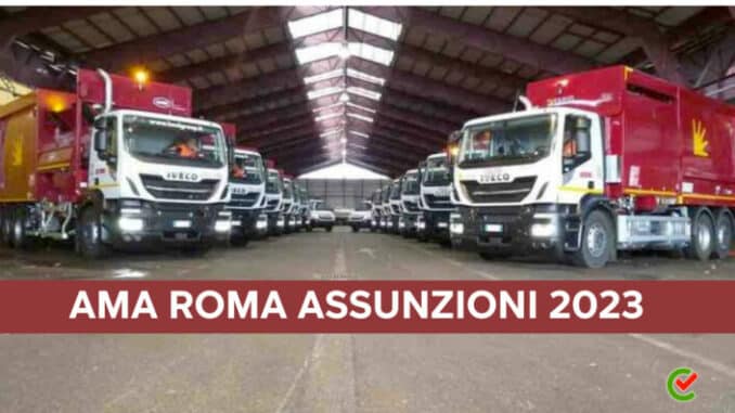 Ama Roma Assunzioni 2023 - In arrivo 600 posti di lavoro