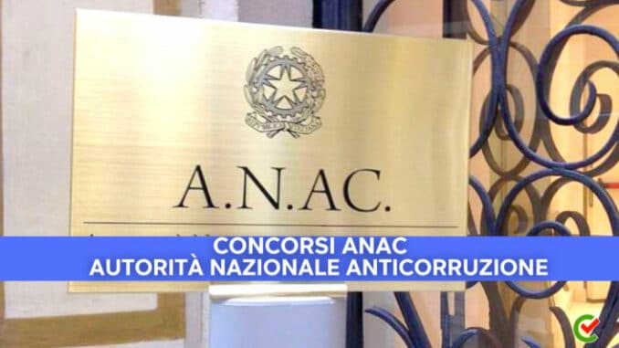 Concorsi ANAC – Autorità nazionale anticorruzione