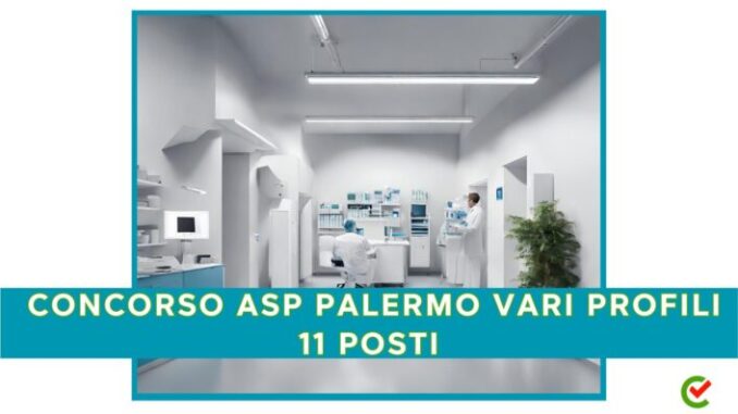 ASP Palermo: concorso per 11 assunzioni, categorie protette