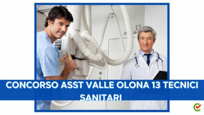 ASST Valle Olona: concorsi pubblici per 13 tecnici sanitari