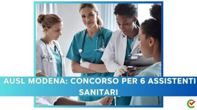 AUSL Modena: concorso per 6 assistenti sanitari