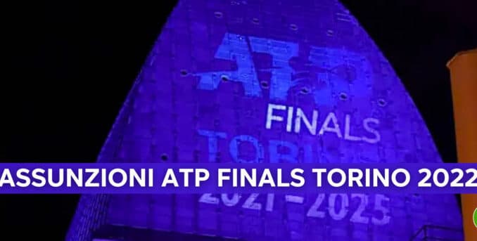 Scopri come candidarti per le assunzioni Atp finals Torino 2022, la guida di Concorsando.it