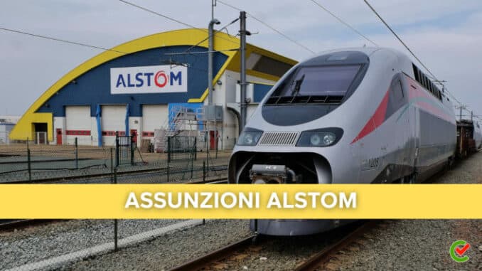 Assunzioni Alstom 2023 - 400 posti per diplomati e laureati