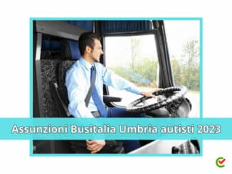 Assunzioni Busitalia Umbria autisti 2023
