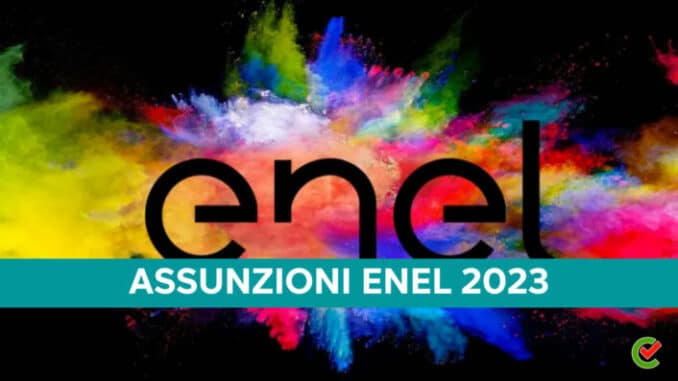 Assunzioni Enel 2023 - 1250 in arrivo per diplomati e laureati