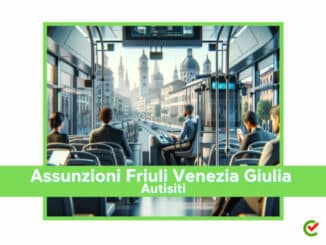 Assunzioni Friuli Venezia Giulia Autisti 2023