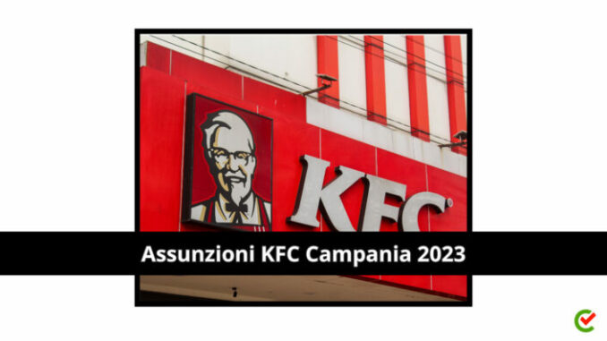 Assunzioni KFC Campania 2023 - Nuove aperture