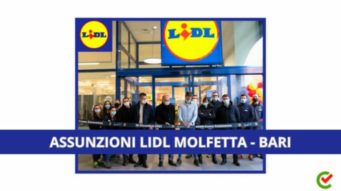 Assunzioni LIDL Molfetta Bari 2023 - Per la nuova apertura