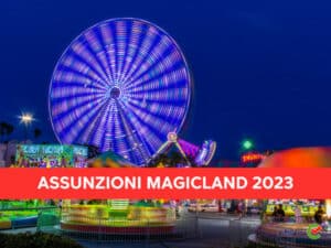 Assunzioni MagicLand 2023
