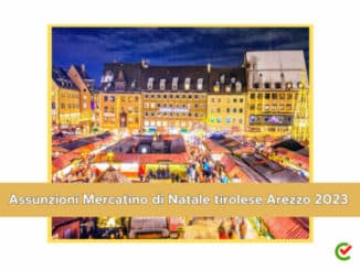 Assunzioni Mercatino di Natale tirolese Arezzo 2023