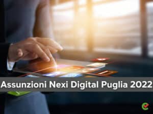 Assunzioni NEXI Digital Puglia 2022
