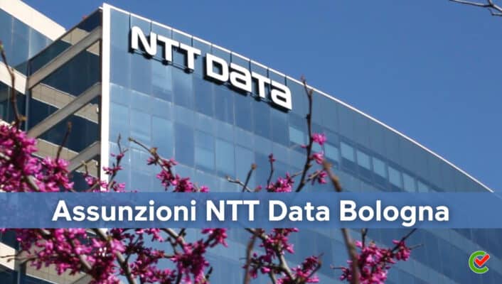 Assunzioni NTT Data Bologna - 400 posti entro il 2025