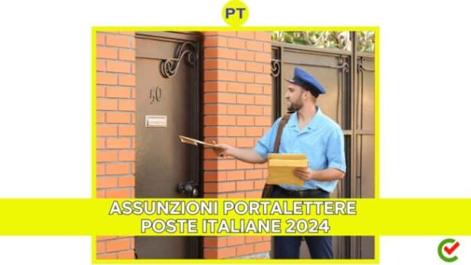 Assunzioni Portalettere Poste Italiane 2024 - Nuovi Posti di lavoro