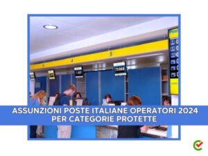 Assunzioni Poste Italiane Operatori Categorie Protette 2024