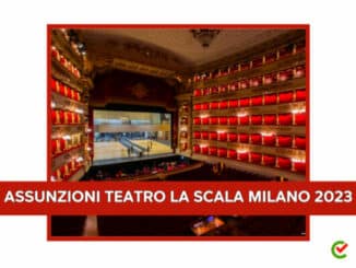 Assunzioni Teatro la Scala Milano 2023 - posti di lavoro per macchinisti ed elettricisti
