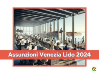Assunzioni Venezia Lido 2024
