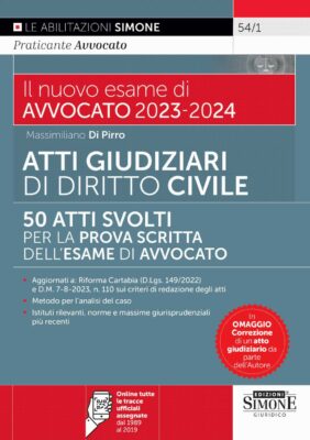 Manuale Atti Giudiziari svolti di Diritto Civile – Il nuovo esame di Avvocato 2023-2024