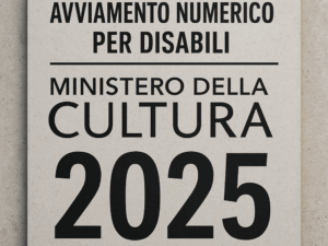 Avviamento numerico per disabili Ministero della Cultura 2025 34 posti da Operatore nei servizi culturali ed educativi