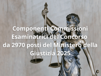 Avviso Commissioni Esaminatrici Concorso Ministero della Giustizia 2025