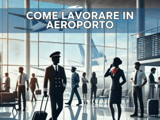 COME LAVORARE IN AEROPORTO (1)