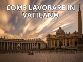 COME LAVORARE IN VATICANO