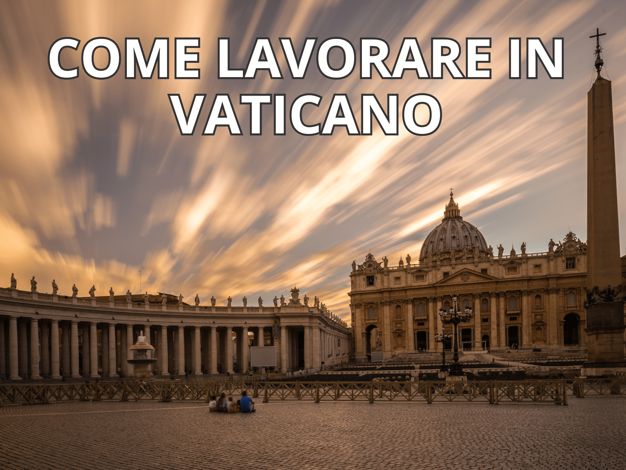Come lavorare in Vaticano - Guida completa