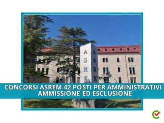 CONCORSI ASREM 42 POSTI PER AMMINISTRATIVI - AMMISSIONE ED ESCLUSIONE (1)