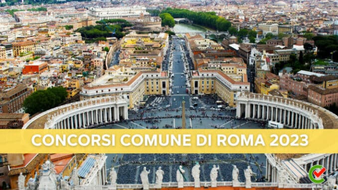 Concorsi Comune di Roma 2023 - 2.000 posti in arrivo