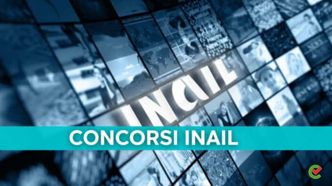 Concorsi INAIL – Tutti i bandi