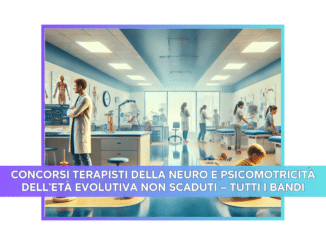 CONCORSI TERAPISTI DELLA NEURO E PSICOMOTRICITÀ DELL'ETÀ EVOLUTIVA NON SCADUTI – TUTTI I BANDI
