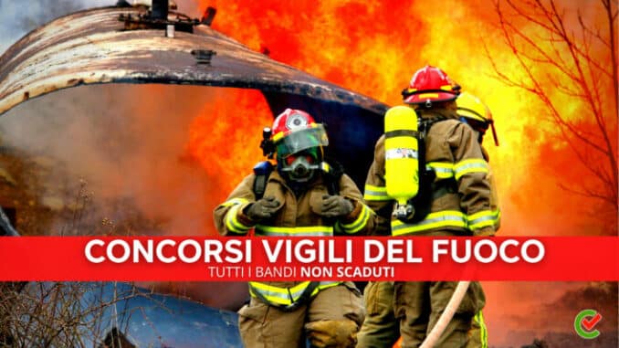 Concorsi Vigili del Fuoco – Tutti i bandi