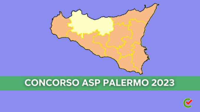 Concorso ASP Palermo 2023 - 58 posti per vari profili tecnici