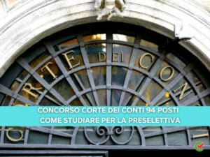 CONCORSO CORTE DEI CONTI 94 POSTI COME STUDIARE PER LA PRESELETTIVA