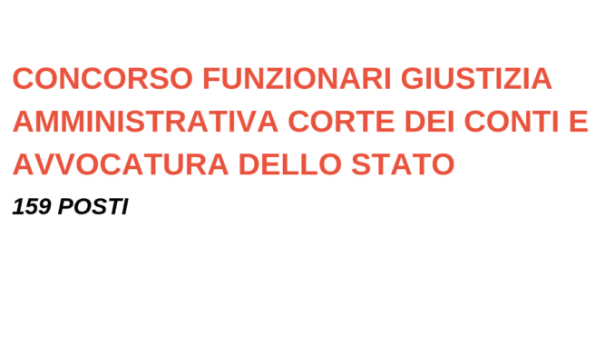 CONCORSO FUNZIONARI GIUSTIZIA AMMINISTRATIVA