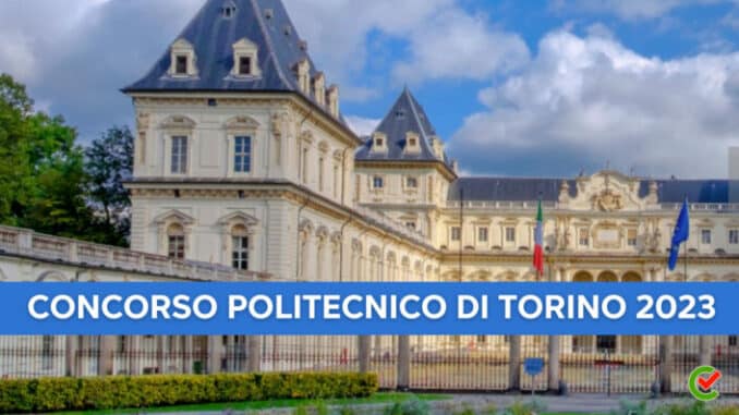 Concorso Politecnico di Torino 2023 - 20 posti per laureati