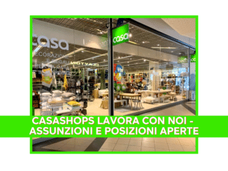 Casashops lavora con noi - Assunzioni e Posizioni Aperte