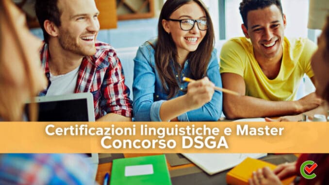 Certificazioni linguistiche e Master per il Concorso DSGA