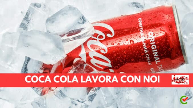 Coca Cola Lavora con noi - Assunzioni e Posizioni aperte