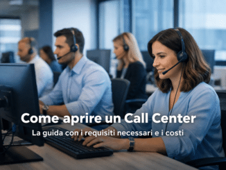 Come aprire un Call Center - La guida