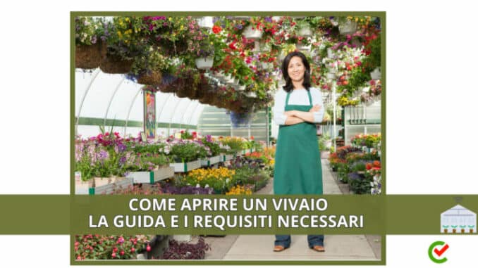 Come aprire un Vivaio - La guida con i requisiti necessari e i costi