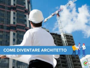 Come diventare Architetto - La guida completa