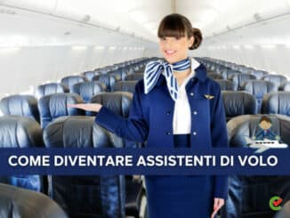Come diventare Assistenti di Volo - La guida e i consigli