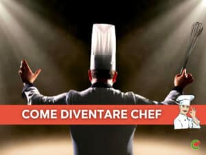 Come diventare Chef