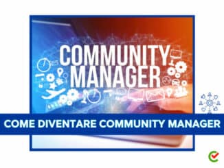 Come diventare Community Manager - La guida e i consigli utili
