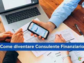 Come diventare Consulente Finanziario